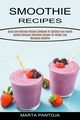 Smoothies Recipes, Pantoja Marta