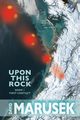 Upon This Rock, Marusek David