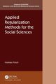 Applied Regularization Methods for the Social Sciences, Finch Holmes