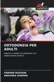 ORTODONZIA PER ADULTI, Hussain Farhan