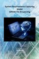 System Requirements Capturing Model (SRCM) For AI Learning, WANG TY