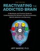 Reactivating the Addicted Brain, Sandoz Charles Jeffrey