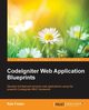CodeIgniter Web Application Blueprints, Foster Rob