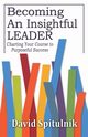 Becoming An Insightful Leader, Spitulnik David