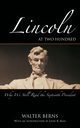 Lincoln at Two Hundred, Berns Walter