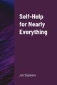 Self-Help for Nearly Everything, Stephens Jim