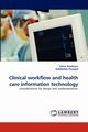 Clinical Workflow and Health Care Information Technology, Niazkhani Zahra