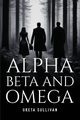 Alpha, Beta And Omega, Sullivan Greta