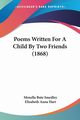 Poems Written For A Child By Two Friends (1868), Smedley Menella Bute