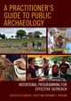 A Practitioner's Guide to Public Archaeology, 