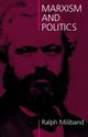 Marxism and Politics (2004), Miliband Ralph