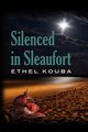 Silenced in Sleaufort, Kouba Ethel