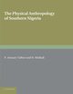 The Physical Anthropology of Southern Nigeria, Amaury Talbot P.