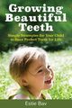Growing Beautiful Teeth, Bav Estie