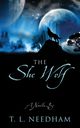 The She Wolf, Needham T. L.