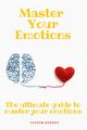 Master your emotions, Bennet Oliver