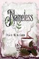 Nameless, Keiser Dawn M.