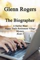 The Biographer, Rogers Glenn
