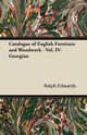 Catalogue of English Furniture and Woodwork - Vol. IV-Georgian, Edwards Ralph