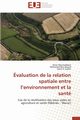 valuation de la relation spatiale entre l environnement et la sant, Collectif