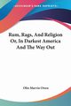 Rum, Rags, And Religion Or, In Darkest America And The Way Out, Owen Olin Marvin