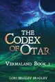 The Codex of Otar, Beasley Bradley Lori