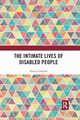 The Intimate Lives of Disabled People, Liddiard Kirsty