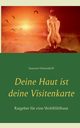 Deine Haut ist deine Visitenkarte, Hottendorff Susanne