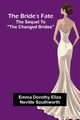 The Bride'S Fate; The Sequel To 