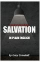 Understanding SALVATION in Plain English, Crandall Gary