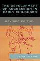 The Development of Aggression in Early Childhood, Revised Edition, Parens Henri