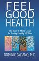 Feel Good Health, Gaziano M.D. Dominic