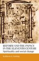 Reform and the papacy in the eleventh century, Cushing Kathleen G.