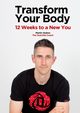 TRANSFORM YOUR BODY, Hutton Martin