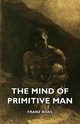 The Mind of Primitive Man, Boas Franz