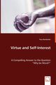 Virtue and Self-Interest - A Compelling Answer to the Question 