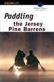 Paddling the Jersey Pine Barrens, Parnes Robert