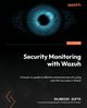 Security Monitoring with Wazuh, Gupta Rajneesh