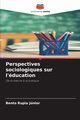 Perspectives sociologiques sur l'ducation, Jnior Bento Rupia