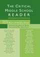The Critical Middle School Reader, 