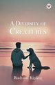 A Diversity of Creatures, Kipling Rudyard
