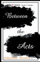 Between The Acts, Woolf Virginia
