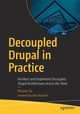 Decoupled Drupal in Practice, So Preston