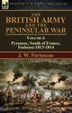 The British Army and the Peninsular War, Fortescue J. W.