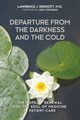 Departure from the Darkness and the Cold, Hergott Lawrence J.