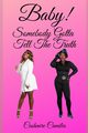 Baby, Somebody Gotta Tell The Truth, Camilia Cashmire