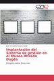 Implantacin del Sistema de gestin en el Museo Alfredo Dug?s, Narvez Rosillo Ilean Samantha