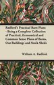 Radford's Practical Barn Plans - Being a Complete Collection of Practical, Economical and Common Sense Plans of Barns, Out Buildings and Stock Sheds, Radford William A.