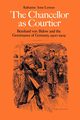 The Chancellor as Courtier, Lerman Katharine A.