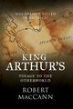 King Arthur's Voyage to the Otherworld, MacCann Robert